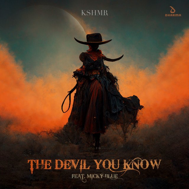 Kshmr - The Devil You Know (feat. Micky Blue)